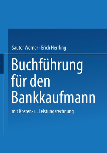 Buchführung für den Bankkaufmann: mit Kosten- und Leistungsrechnung