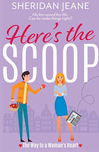 Here's the Scoop: The Way to a Woman's Heart Romantic Comedy (Coming Home Trilogy Book 2)