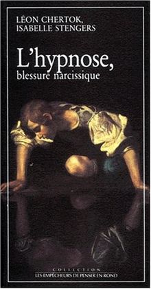 L'Hypnose, blessure narcissique