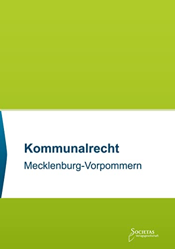 Kommunalrecht Mecklenburg-Vorpommern: Textsammlung (Societas Texte: Deutsche und Internationale Gesetzestexte)
