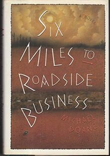 Six Miles To Roadside Business