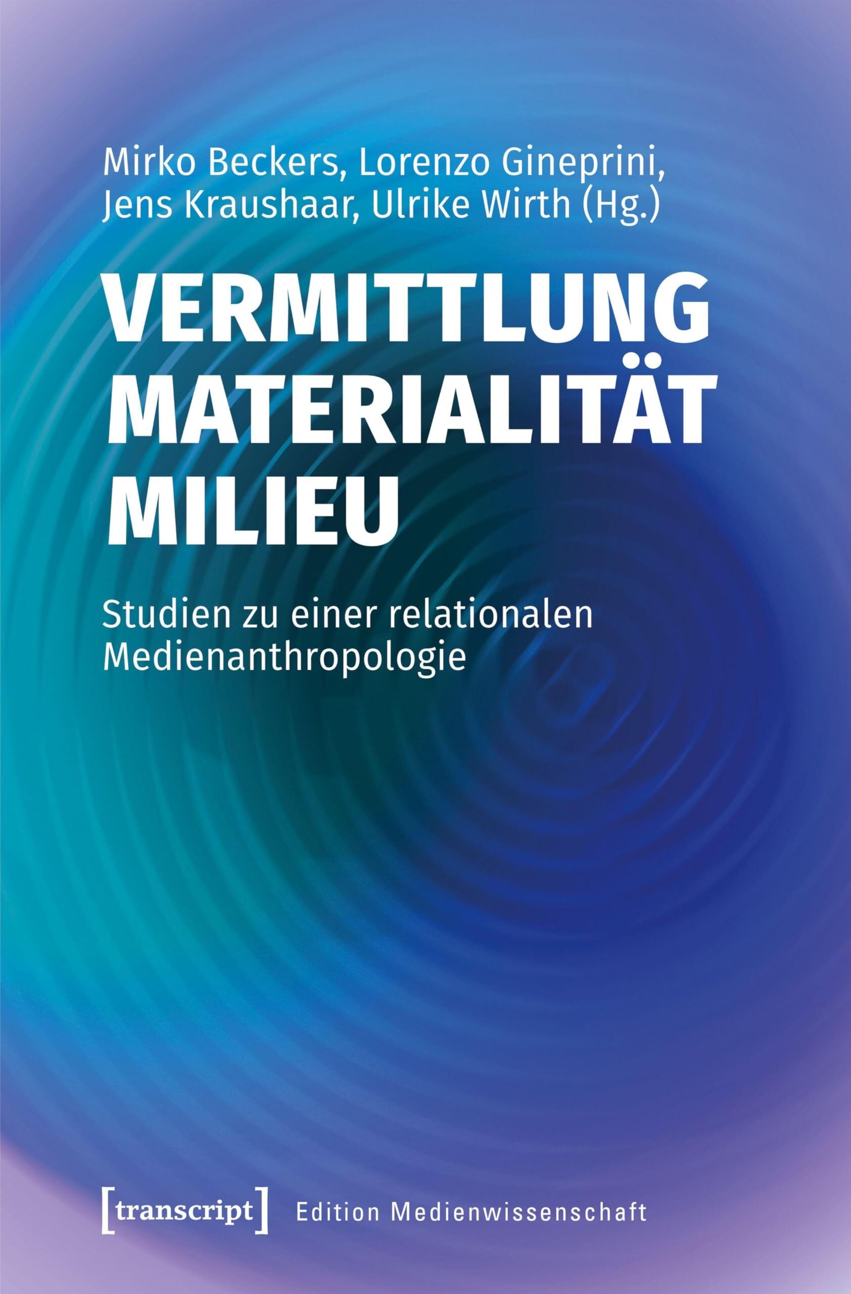 Vermittlung - Materialität - Milieu - Neuware