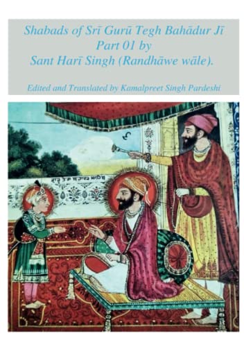 Shabads of Srī Gurū Tegh Bahādur Jī Part 01 by Sant Harī Singh (Randhāwe wāle)