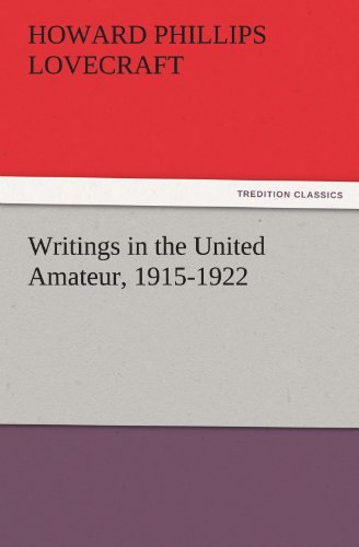 Writings in the United Amateur, 1915-1922 (TREDITION CLASSICS)