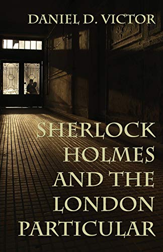 Sherlock Holmes and The London Particular (Sherlock Holmes and the American Literati, Band 5)