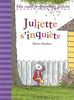 Juliette s'inquiète