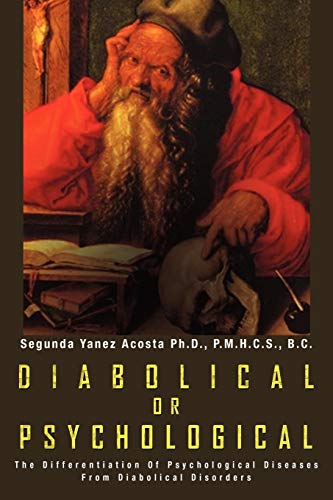 Diabolical Or Psychological: The Differentiation Of Psychological Diseases From Diabolical Disorders