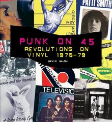 Punk on 45: Revolutions on Vinyl 1976-79