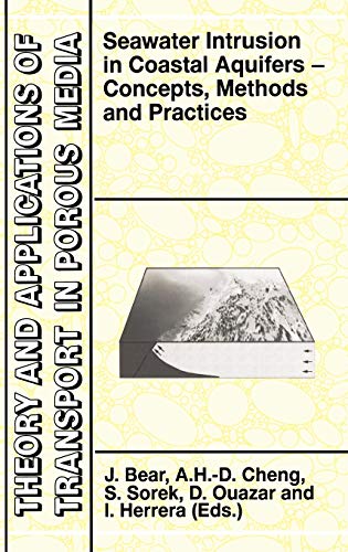 Seawater Intrusion in Coastal Aquifers: Concepts, Methods and Practices (Theory and Applications of Transport in Porous Media, 14, Band 14)