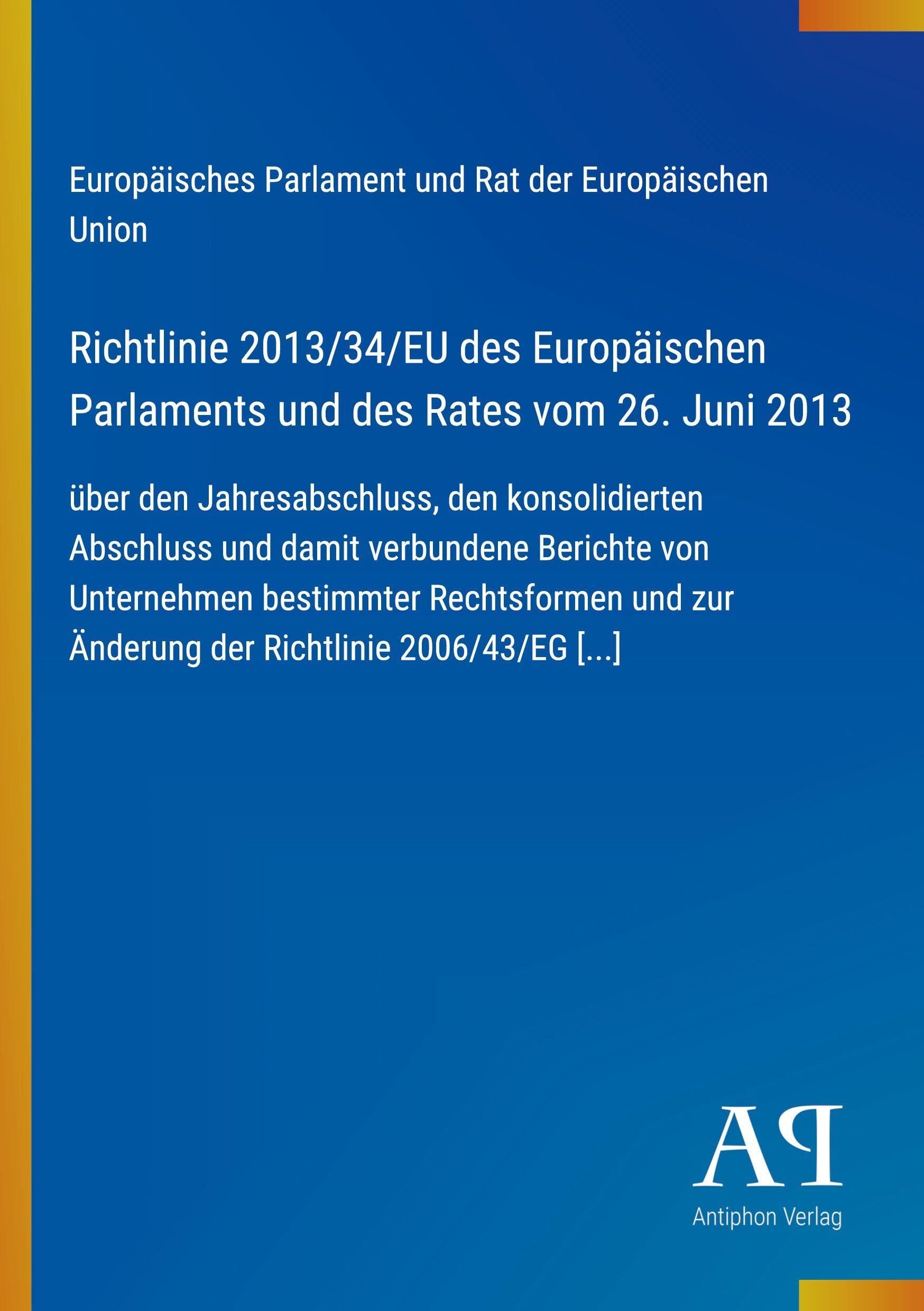 Richtlinie 2013/34/EU des Europäischen Parlaments und des Rates vom 26. Juni 2013
