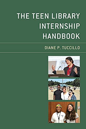 The Teen Library Internship Handbook (Teen Librarian Bookshelf)