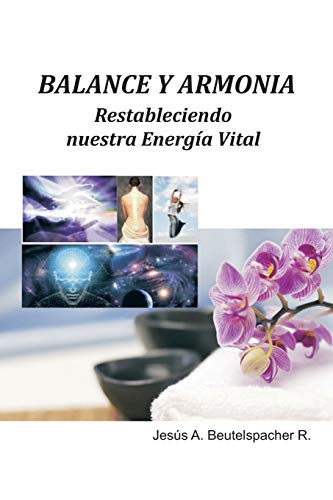 Balance y Armonía, Restableciendo Nuestra Energía Vital