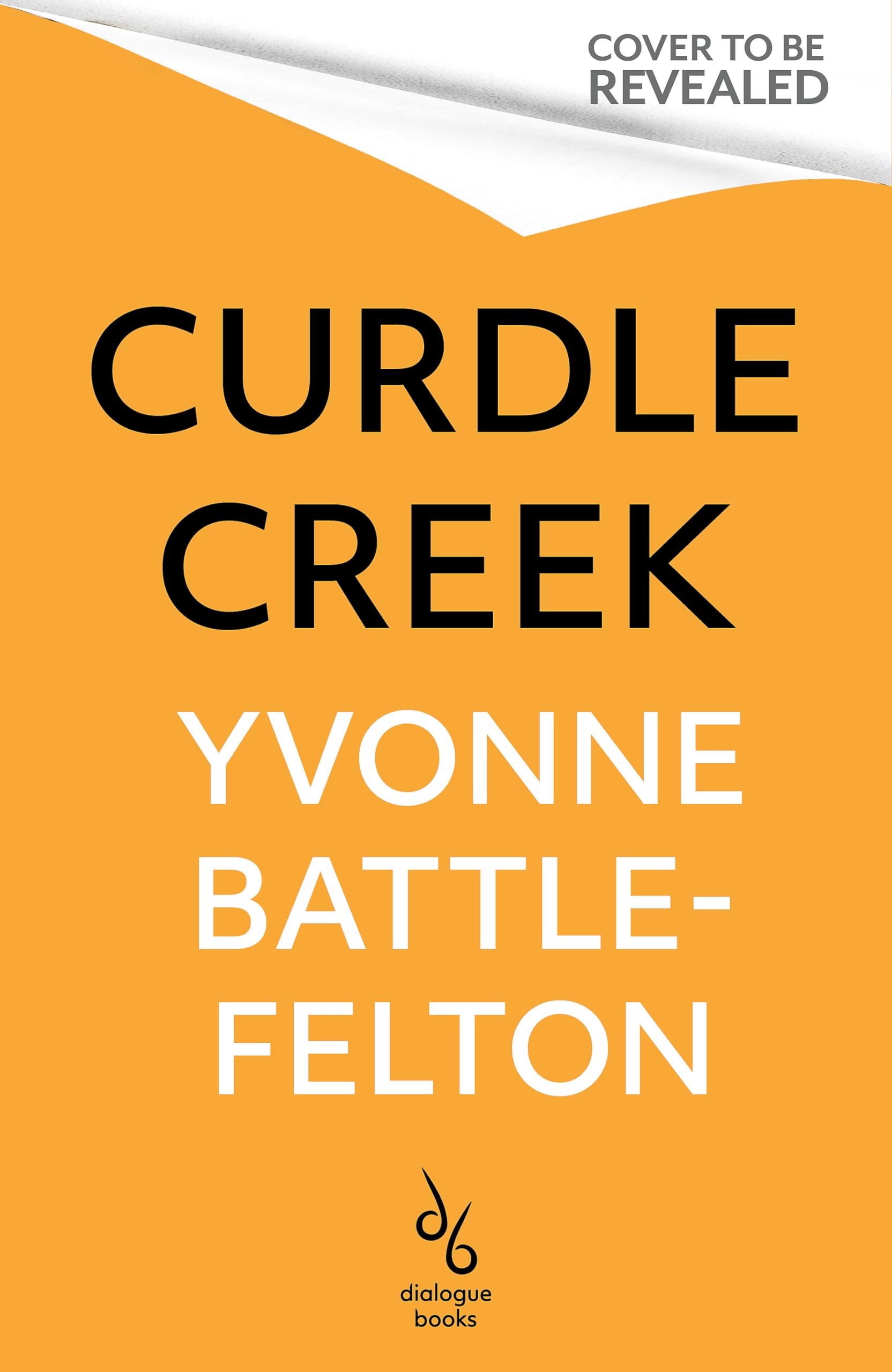Curdle Creek: From the Women's Prize-longlisted author of Remembered