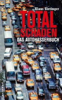 Totalschaden: Das Autohasserbuch von Gietinger, Klaus | Buch | Zustand gut