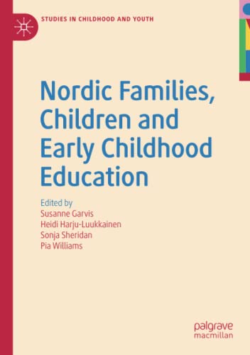 Nordic Families, Children and Early Childhood Education (Studies in Childhood and Youth)