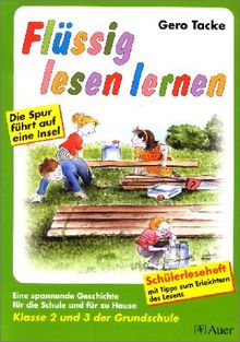 Flüssig lesen lernen - Ein Leseprogramm in zwei Versionen: eine für die Schule und eine für das Üben zu Hause: Flüssig lesen lernen, neue Rechtschreibung, Klasse 2 und 3 der Grundschule: Kl. 2 u. 3