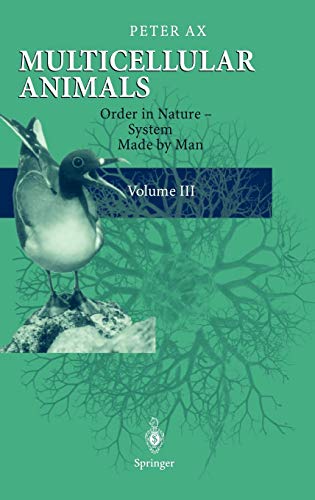 Multicellular Animals: Volume III: Order in Nature - System Made by Man (Multicellular Animals: Order in Nature - System Made by Man)