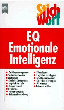 Stichwort: E. Q. Emotionale Intelligenz.