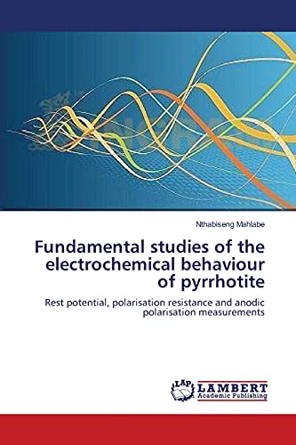Fundamental studies of the electrochemical behaviour of pyrrhotite: Rest potential, polarisation resistance and anodic polarisation measurements