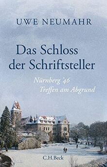 Das Schloss der Schriftsteller: Nürnberg '46: Jacob Burckhardt Werke Bd. 23,1