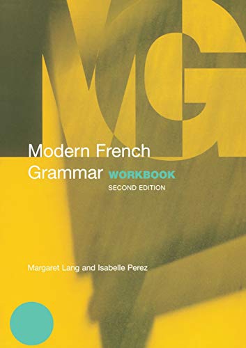 Modern French Grammar Workbook (Routledge Modern Grammars)