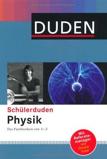 Duden. Schülerduden Physik: Das Fachlexikon von A-Z