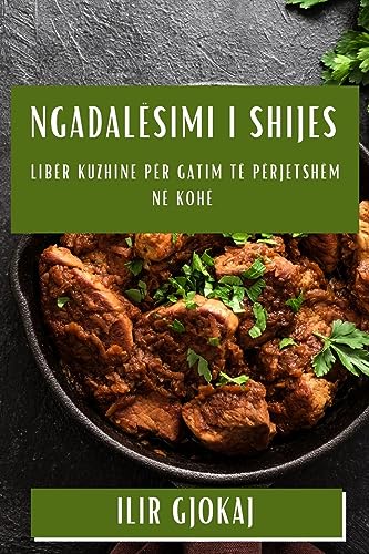 Ngadalësimi i Shijes: Libër Kuzhine për Gatim të Përjetshëm në Kohë