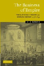 The Business of Empire: The East India Company and Imperial Britain, 1756–1833