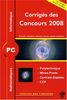 Mathématiques et informatique PC : Corrigés des concours 2008 Polytechnique, Mines-Ponts, Centrale-Supélec, CCP