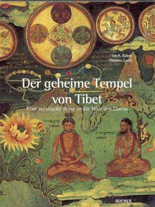 Der geheime Tempel von Tibet: Eine mystische Reise in die Welt des Tantra