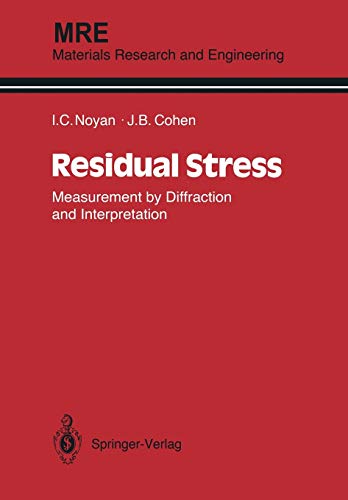 Residual Stress: Measurement by Diffraction and Interpretation (Materials Research and Engineering)