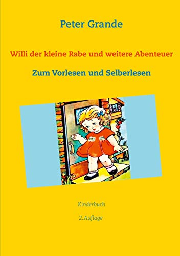 Willi der kleine Rabe und weitere Abenteuer: Zum Vorlesen und Selberlesen