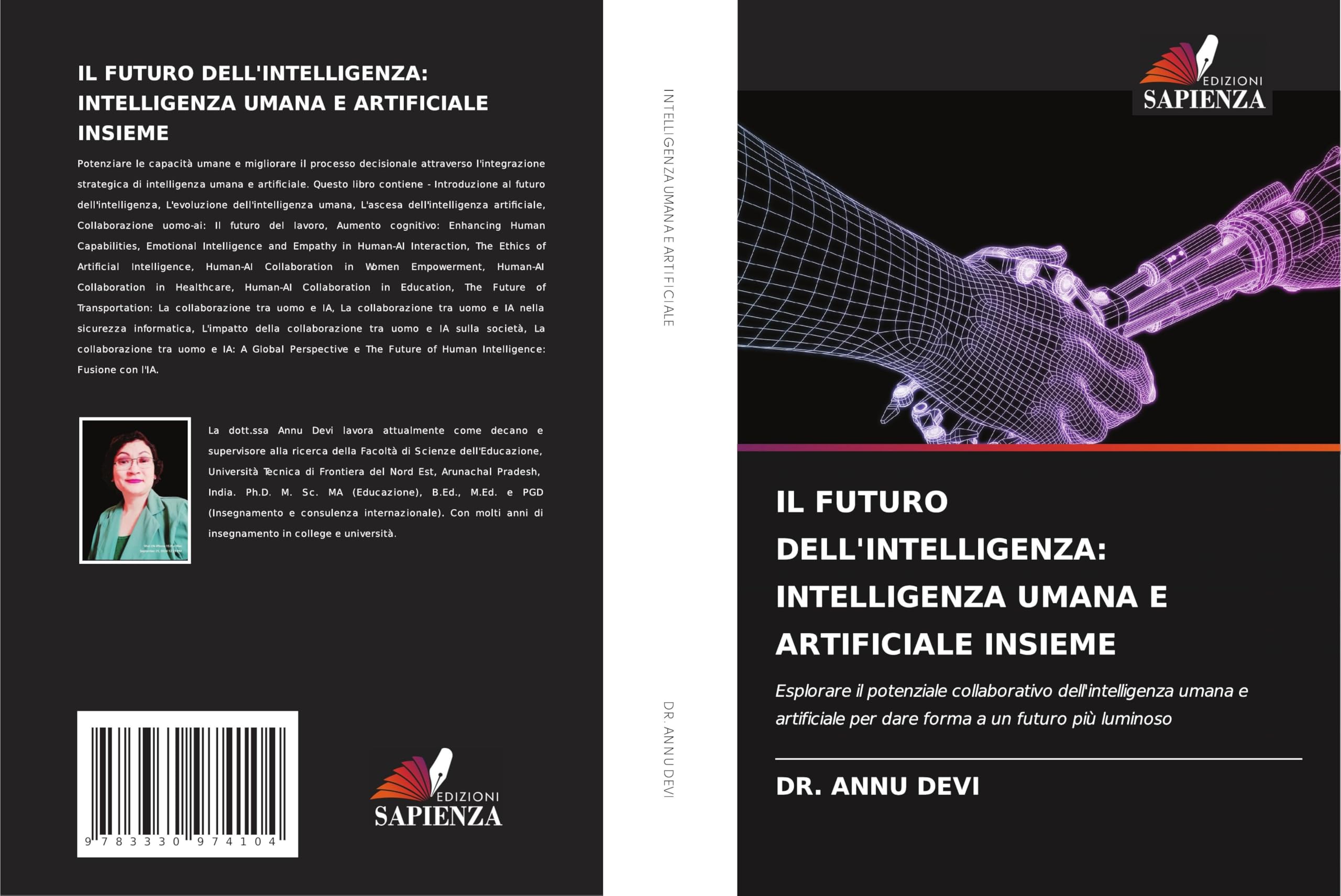 IL FUTURO DELL'INTELLIGENZA: INTELLIGENZA UMANA E ARTIFICIALE INSIEME: Esplorare il potenziale collaborativo dell'intelligenza umana e artificiale per dare forma a un futuro più luminoso