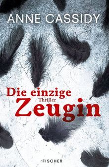 Die einzige Zeugin: Thriller