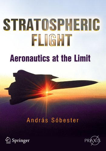 Stratospheric Flight: Aeronautics at the Limit (Springer Praxis Books)