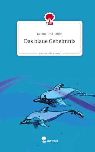 Das blaue Geheimnis. Life is a Story - story.one