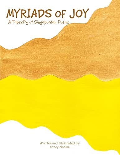 Myriads of Joy: A Tapestry of Singaporean Poems