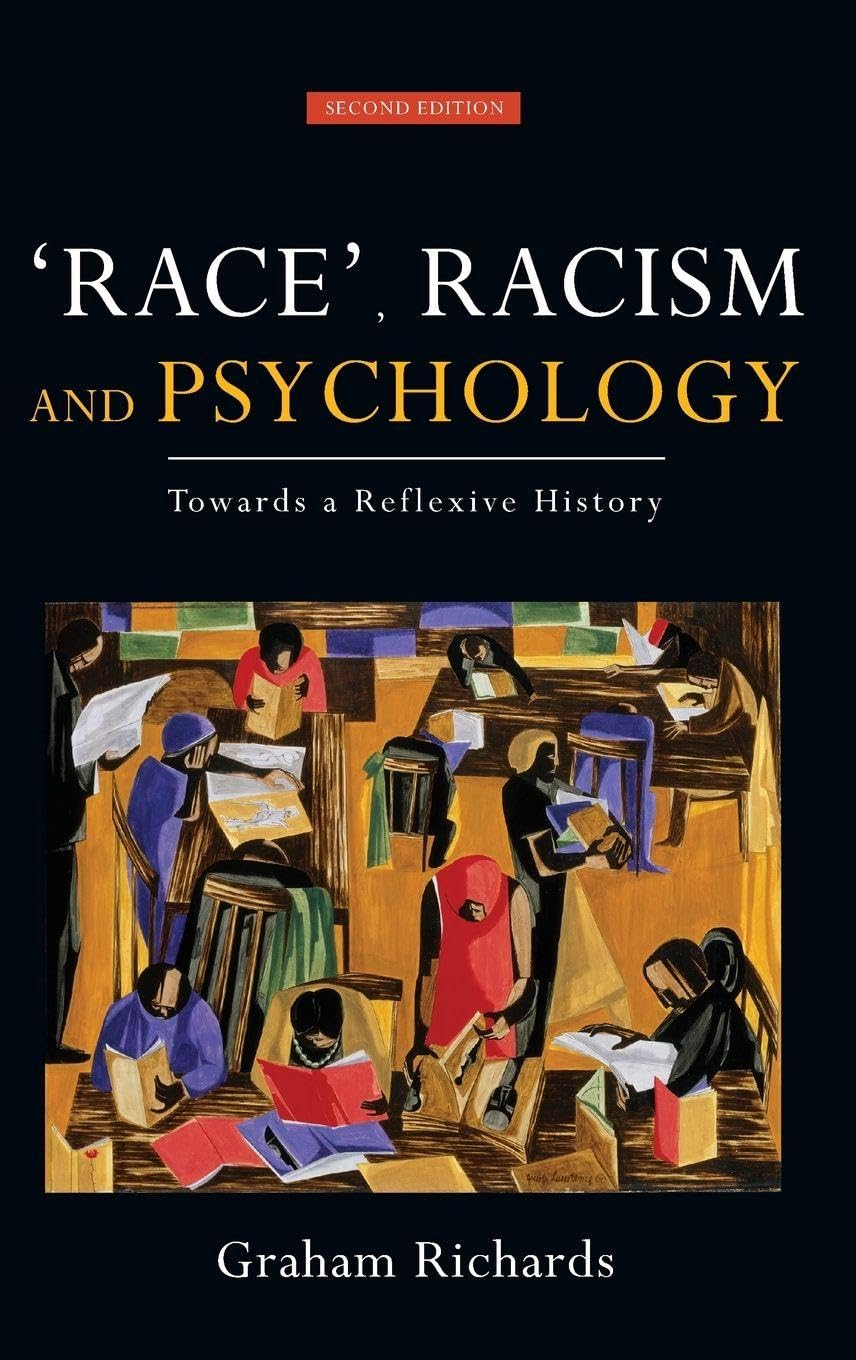 Race, Racism and Psychology: Towards a Reflexive History