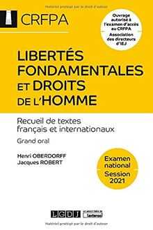 Libertés fondamentales et droits de l'homme : recueil de textes français et internationaux : grand oral, examen national, session 2021