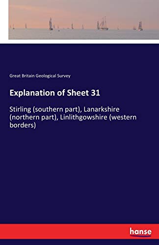 Explanation of Sheet 31: Stirling (southern part), Lanarkshire (northern part), Linlithgowshire (western borders)