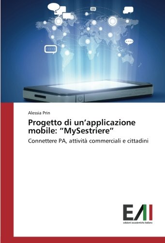 Progetto di un’applicazione mobile: “MySestriere”: Connettere PA, attività commerciali e cittadini