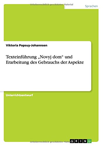 Texteinführung Novyj dom und Erarbeitung des Gebrauchs der Aspekte