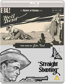 STRAIGHT SHOOTING & HELL BENT: TWO FILMS BY JOHN FORD (Masters of Cinema) 2x Blu-ray