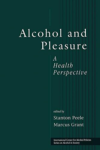 Alcohol and Pleasure: A Health Perspective (Series on Alcohol in Society)