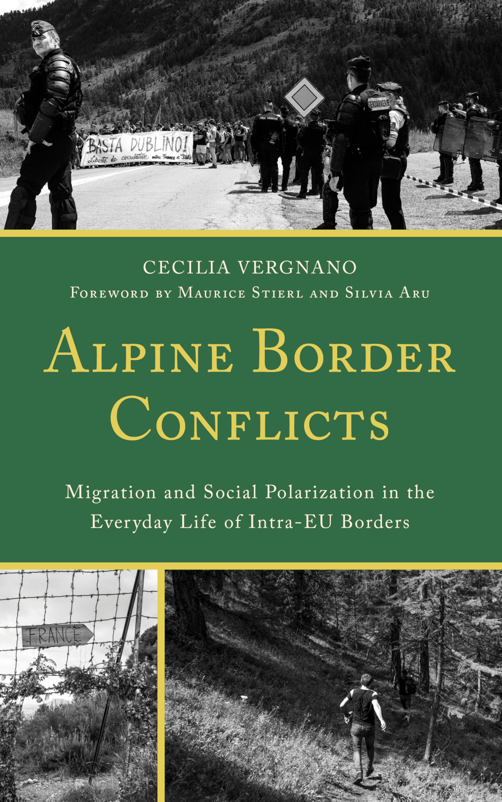 Alpine Border Conflicts: Migration and Social Polarization in the Everyday Life of Intra-EU Borders (Crossing Borders in a Global World: Applying ... Migration, Displacement, and Social Change)