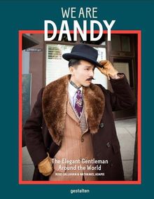 We are Dandy: The Elegant Gentleman around the World