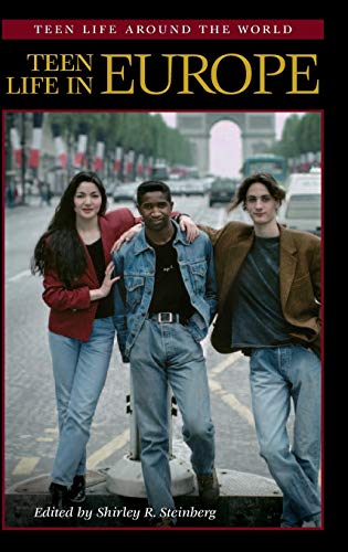 Teen Life in Europe (Teen Life Around the World)