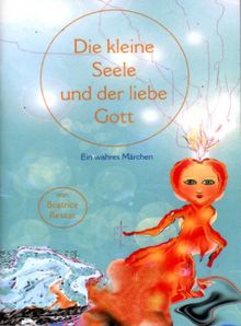 Die kleine Seele und der liebe Gott