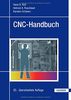 CNC-Handbuch: CNC, DNC, CAD, CAM, FFS, SPS, RPD, LAN, CNC-Maschinen, CNC-Roboter, Antriebe, Energieeffizienz, Werkzeuge, Industrie 4.0, ... Normen, Simulation, Fachwortverzeichnis