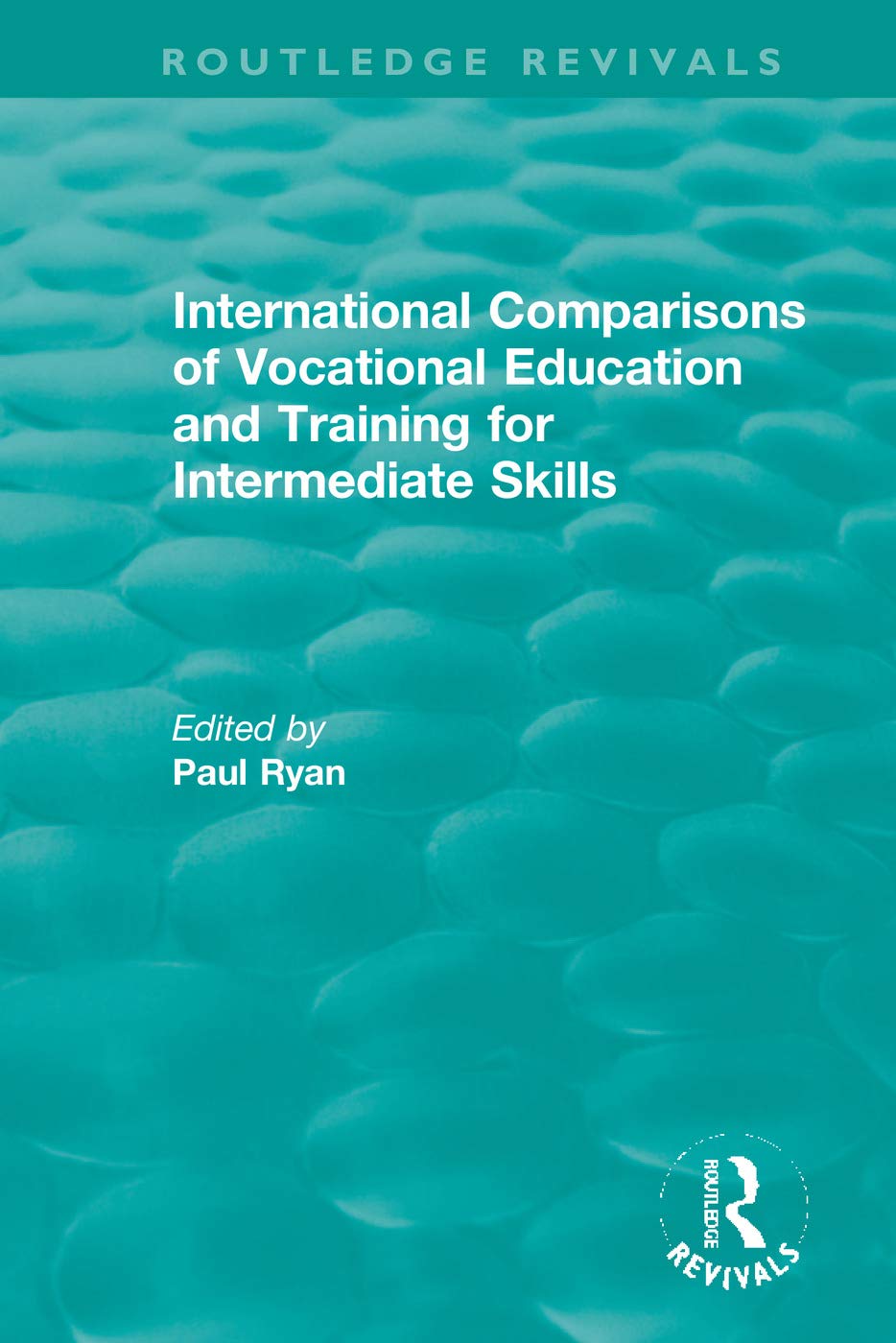 International Comparisons of Vocational Education and Training for Intermediate Skills (Routledge Revivals)